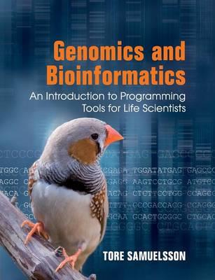 Genomics and Bioinformatics: An Introduction to Programming Tools for Life Scientists - Tore Samuelsson - cover