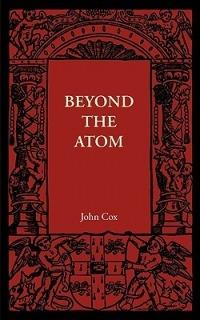 Beyond the Atom - John Cox - cover