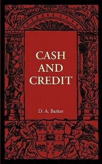 Cash and Credit - D. A. Barker - cover