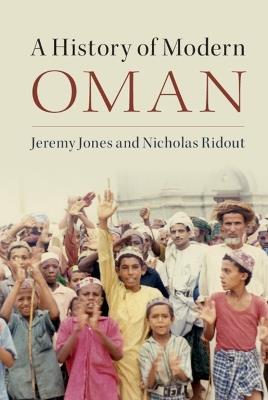 A History of Modern Oman - Jeremy Jones,Nicholas Ridout - cover