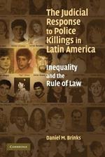 The Judicial Response to Police Killings in Latin America: Inequality and the Rule of Law