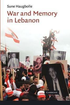 War and Memory in Lebanon - Sune Haugbolle - cover