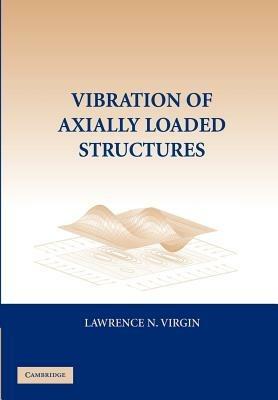 Vibration of Axially-Loaded Structures - Lawrence N. Virgin - cover