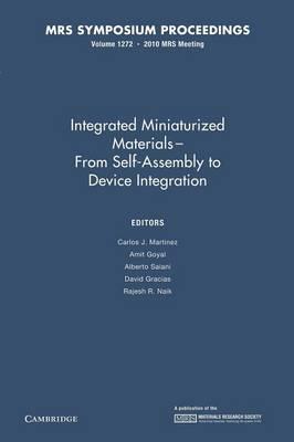 Integrated Miniaturized Materials: Volume 1272: From Self-Assembly to Device Integration - cover