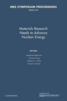 Materials Research Needs to Advance Nuclear Energy: Volume 1215 - cover