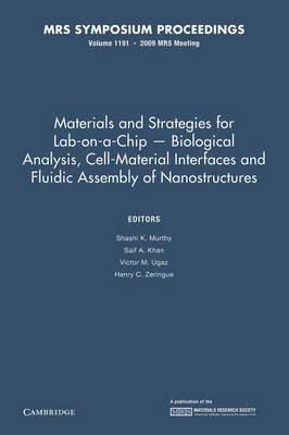 Materials and Strategies for Lab-on-a-Chip - Biological Analysis, Cell-Material Interfaces and Fluidic Assembly of Nanostructures: Volume 1191 - cover