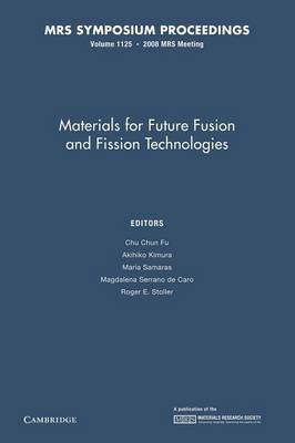 Materials for Future Fusion and Fission Technologies: Volume 1125 - cover