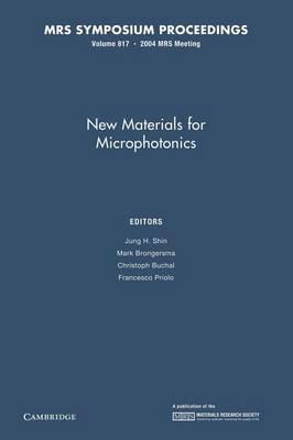 New Materials for Microphotonics: Volume 817 - cover