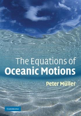 The Equations of Oceanic Motions - Peter Muller - cover