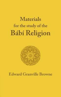 The Babi Religion - Edward Granville Browne - cover