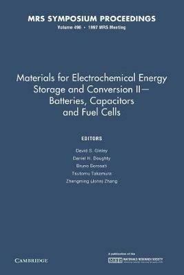 Materials for Electrochemical Energy Storage and Conversion II-Batteries, Capacitors and Fuel Cells: Volume 496 - cover