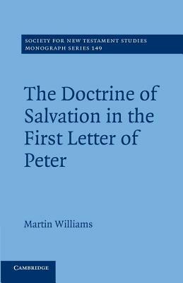 The Doctrine of Salvation in the First Letter of Peter - Martin Williams - cover