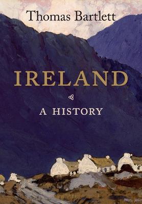 Ireland: A History - Thomas Bartlett - cover