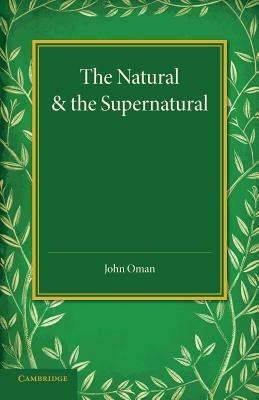 The Natural and the Supernatural - John Oman - cover