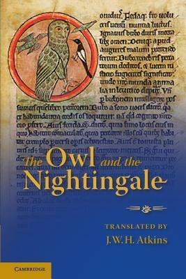 The Owl and the Nightingale: Edited with Introduction, Texts, Notes, Translation and Glossary - cover