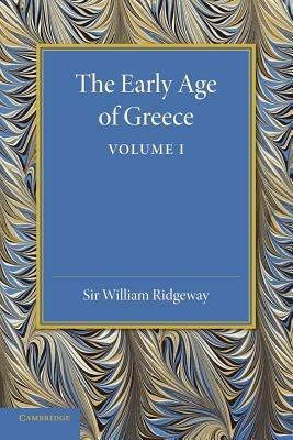 The Early Age of Greece: Volume 1 - William Ridgeway - cover