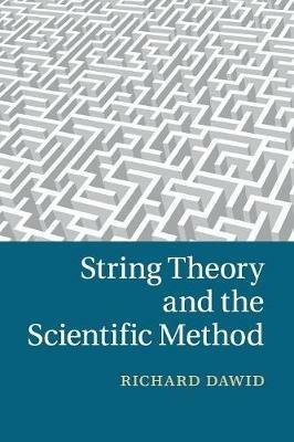 String Theory and the Scientific Method - Richard Dawid - cover