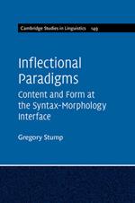 Inflectional Paradigms: Content and Form at the Syntax-Morphology Interface