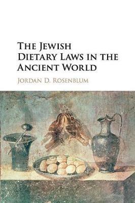 The Jewish Dietary Laws in the Ancient World - Jordan D. Rosenblum - cover