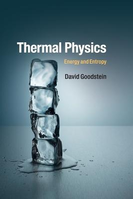 Thermal Physics: Energy and Entropy - David Goodstein - cover