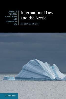 International Law and the Arctic - Michael Byers - cover