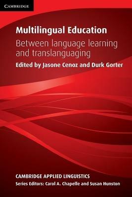 Multilingual Education: Between Language Learning and Translanguaging - cover
