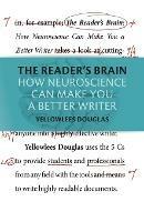 The Reader's Brain: How Neuroscience Can Make You a Better Writer