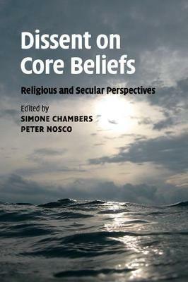Dissent on Core Beliefs: Religious and Secular Perspectives - cover