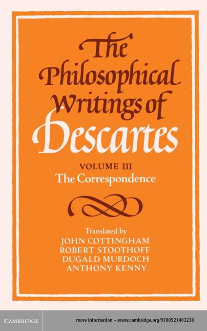 The Philosophical Writings of Descartes: Volume 3, The Correspondence