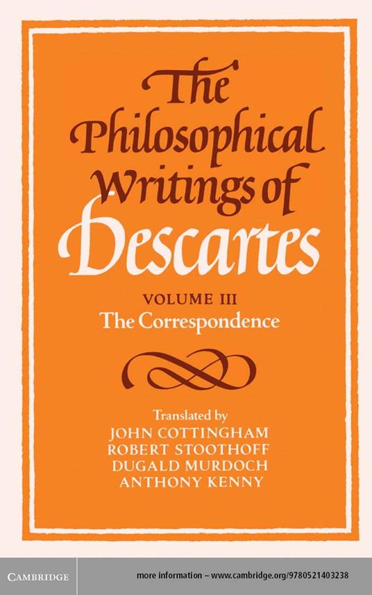 The Philosophical Writings of Descartes: Volume 3, The Correspondence