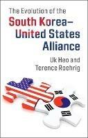 The Evolution of the South Korea-United States Alliance - Uk Heo,Terence Roehrig - cover
