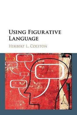 Using Figurative Language - Herbert L. Colston - cover