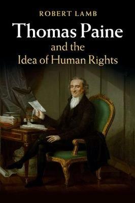 Thomas Paine and the Idea of Human Rights - Robert Lamb - cover