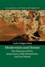 Modernism and Homer: The Odysseys of H.D., James Joyce, Osip Mandelstam, and Ezra Pound