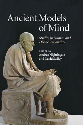 Ancient Models of Mind: Studies in Human and Divine Rationality - cover