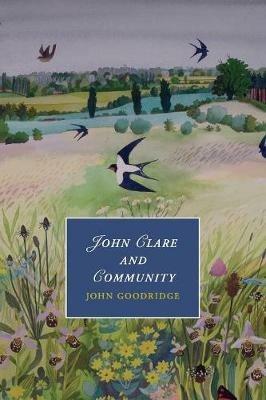 John Clare and Community - John Goodridge - cover