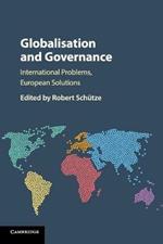 Globalisation and Governance: International Problems, European Solutions