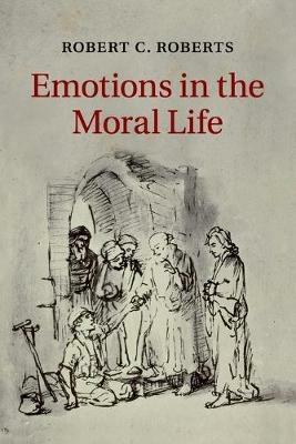 Emotions in the Moral Life - Robert C. Roberts - cover