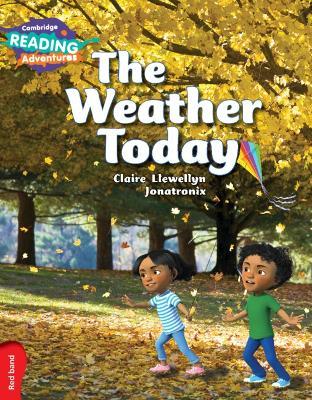 Cambridge Reading Adventures The Weather Today Red Band - Claire Llewellyn - cover