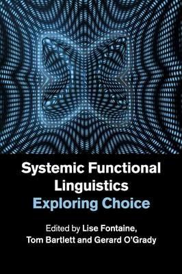 Systemic Functional Linguistics: Exploring Choice - cover