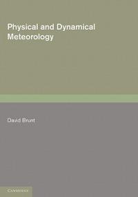 Physical and Dynamical Meteorology - David Brunt - cover