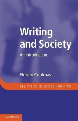 Writing and Society: An Introduction - Florian Coulmas - cover