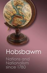Nations and Nationalism since 1780: Programme, Myth, Reality
