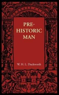 Prehistoric Man - W. L. H. Duckworth - cover