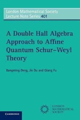 A Double Hall Algebra Approach to Affine Quantum Schur-Weyl Theory - Bangming Deng,Jie Du,Qiang Fu - cover