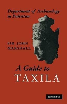 A Guide to Taxila - John Marshall - cover