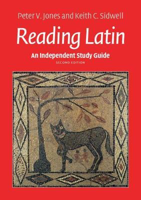 An Independent Study Guide to Reading Latin - Peter V. Jones,Keith C. Sidwell - cover