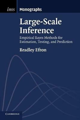 Large-Scale Inference: Empirical Bayes Methods for Estimation, Testing, and Prediction - Bradley Efron - cover