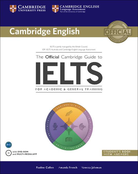 The Official Cambridge Guide to IELTS Student's Book with Answers with DVD-ROM - Pauline Cullen,Amanda French,Vanessa Jakeman - cover
