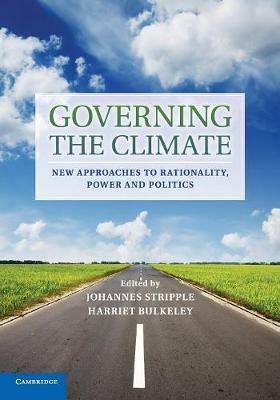 Governing the Climate: New Approaches to Rationality, Power and Politics - cover